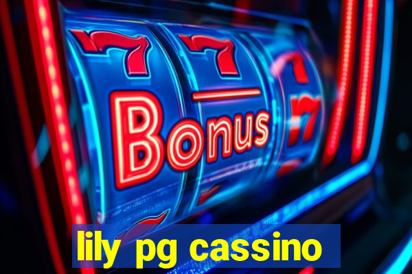 lily pg cassino